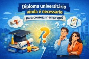 Diploma universitário ainda é necessário para conseguir emprego no mercado atual